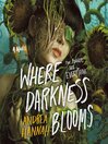 Cover image for Where Darkness Blooms